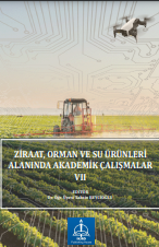 ZİRAAT, ORMAN VE SU ÜRÜNLERİ ALANINDA AKADEMİK ÇALIŞMALAR VII